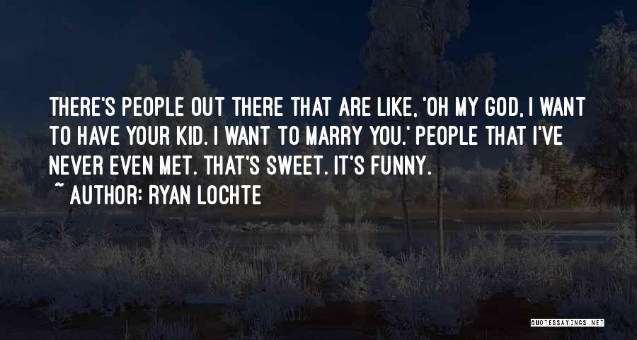 Ryan Lochte Quotes 795445