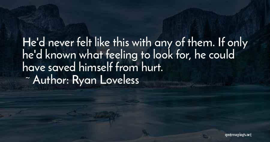 Ryan Loveless Quotes 675606