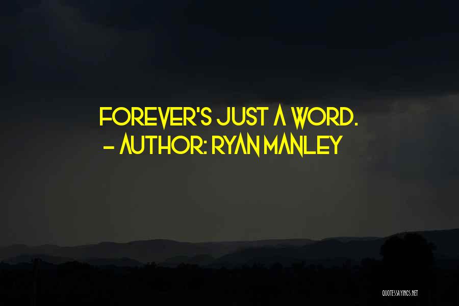 Ryan Manley Quotes 1000498