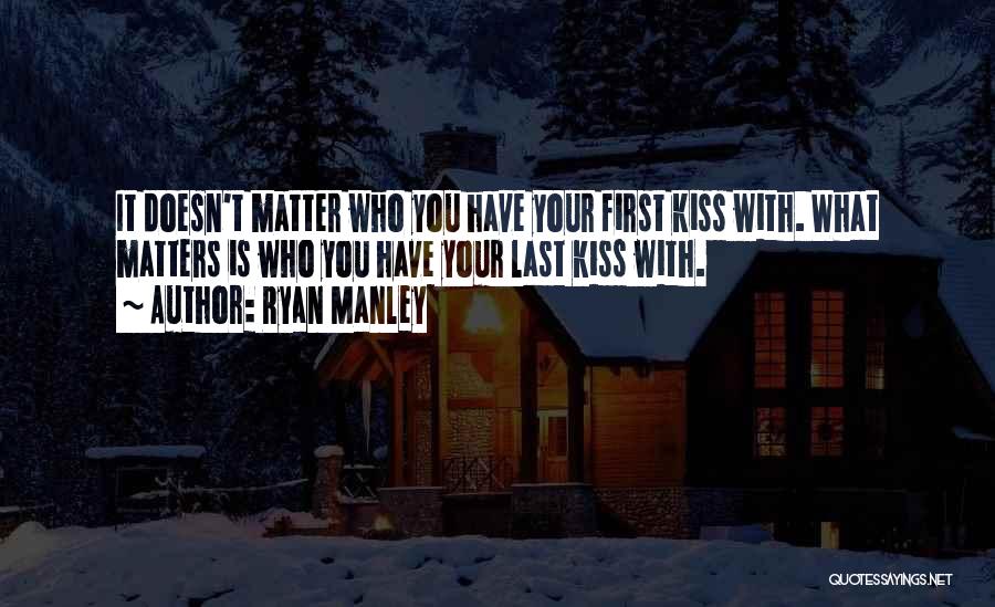 Ryan Manley Quotes 1127567