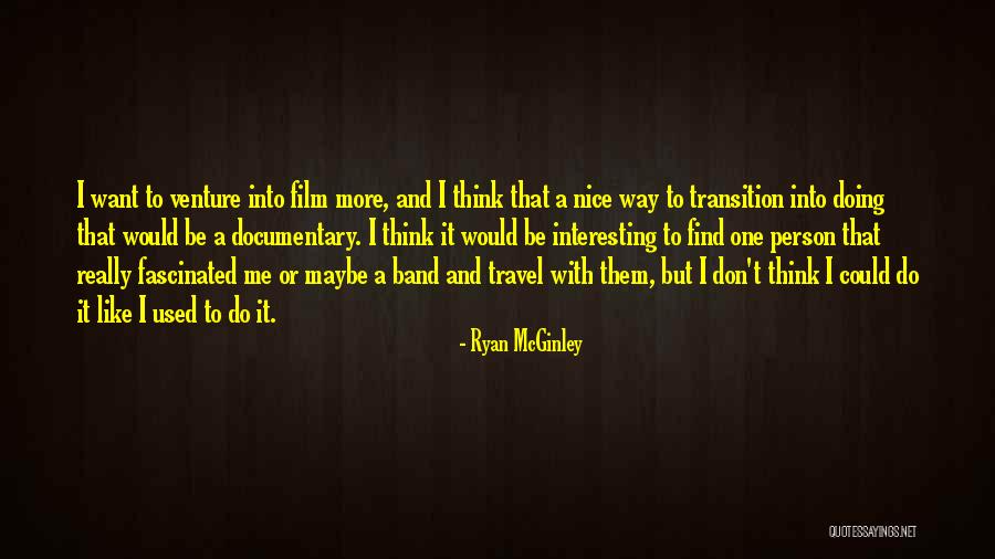 Ryan McGinley Quotes 1125743