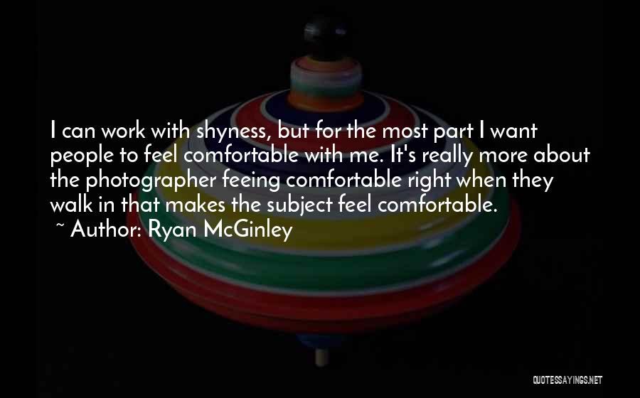 Ryan McGinley Quotes 1354230