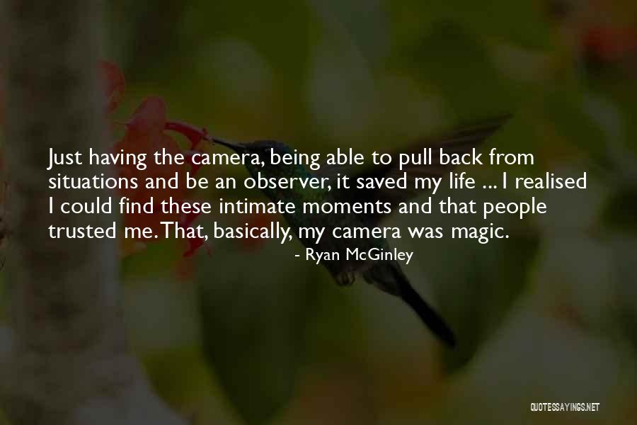 Ryan McGinley Quotes 322204 Ryan McGinley Quotes 322204