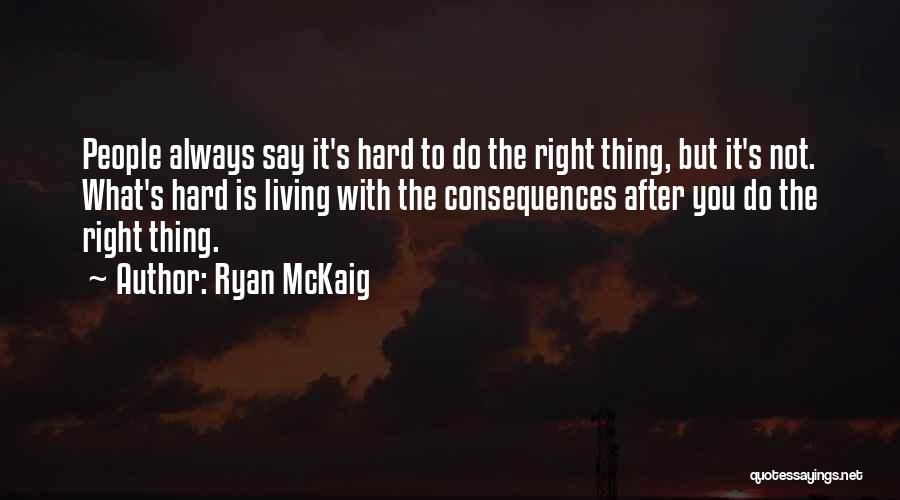 Ryan McKaig Quotes 2202552