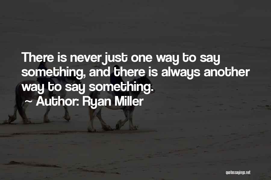 Ryan Miller Quotes 1838567