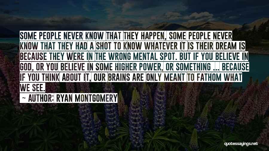 Ryan Montgomery Quotes 1519015