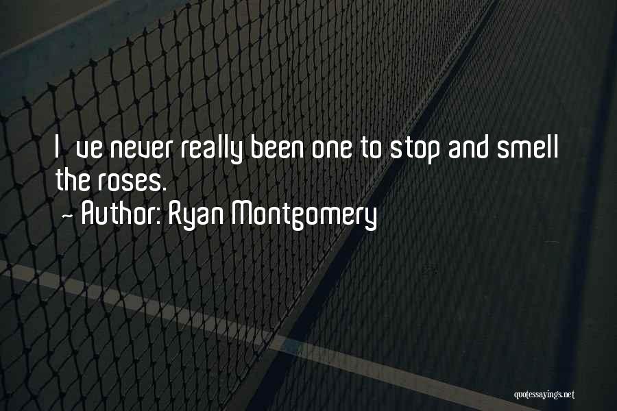 Ryan Montgomery Quotes 455073