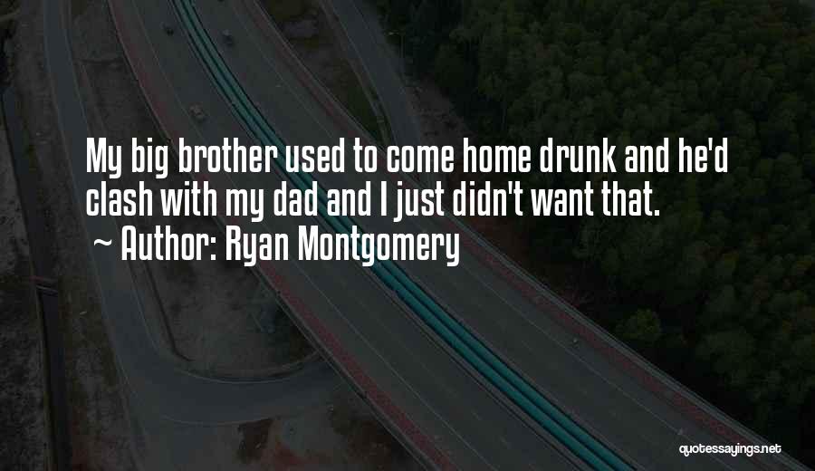 Ryan Montgomery Quotes 504725