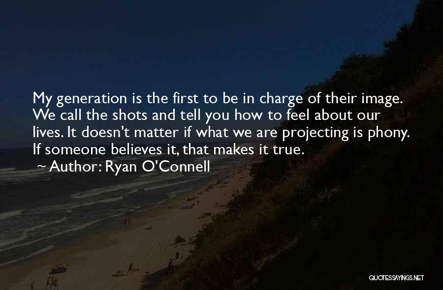 Ryan O'leary Quotes By Ryan O'Connell