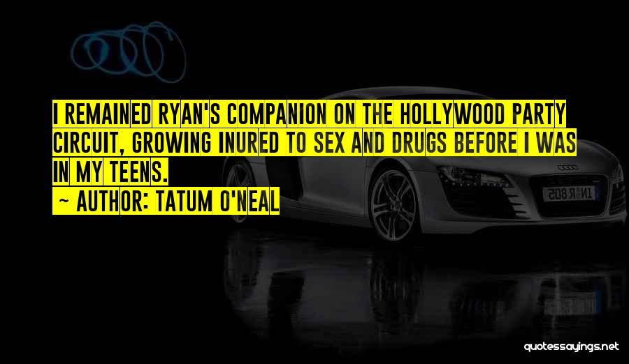 Ryan O'leary Quotes By Tatum O'Neal