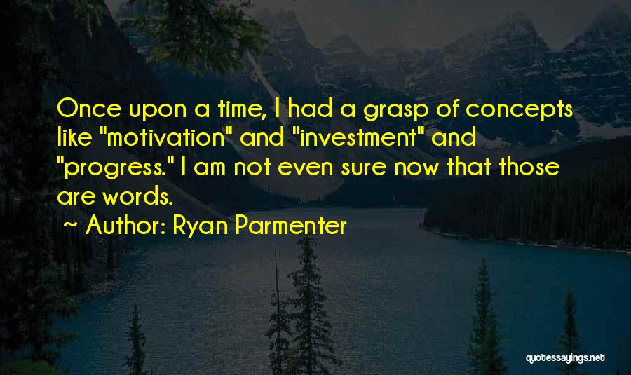 Ryan Parmenter Quotes 1157760