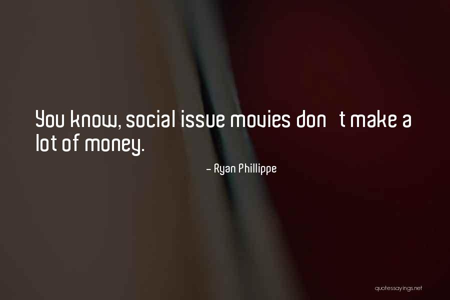Ryan Phillippe Quotes 1626100 Ryan Phillippe Quotes 1626100