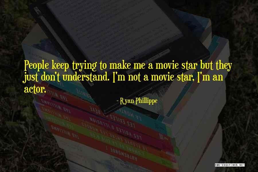 Ryan Phillippe Quotes 1996917 Ryan Phillippe Quotes 1996917