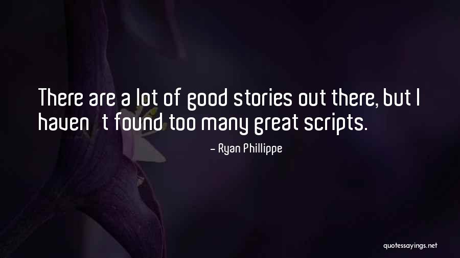 Ryan Phillippe Quotes 2189786 Ryan Phillippe Quotes 2189786