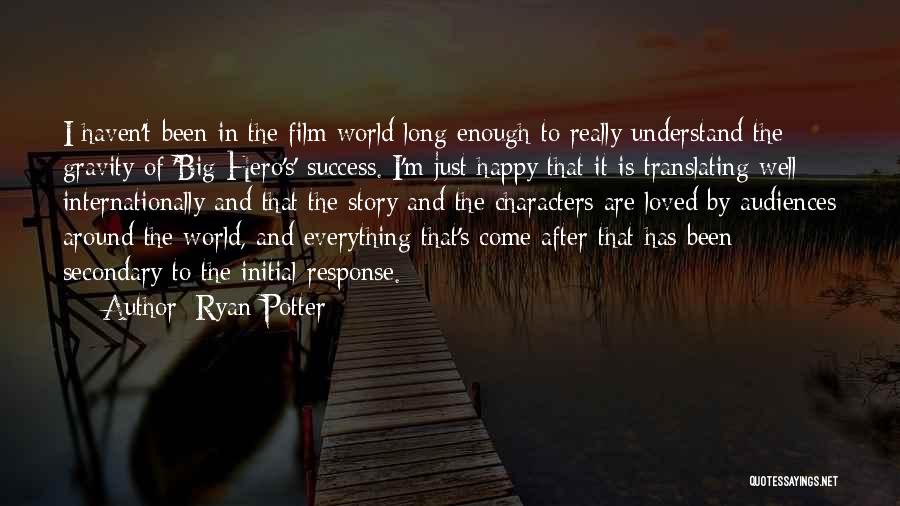 Ryan Potter Quotes 1781054
