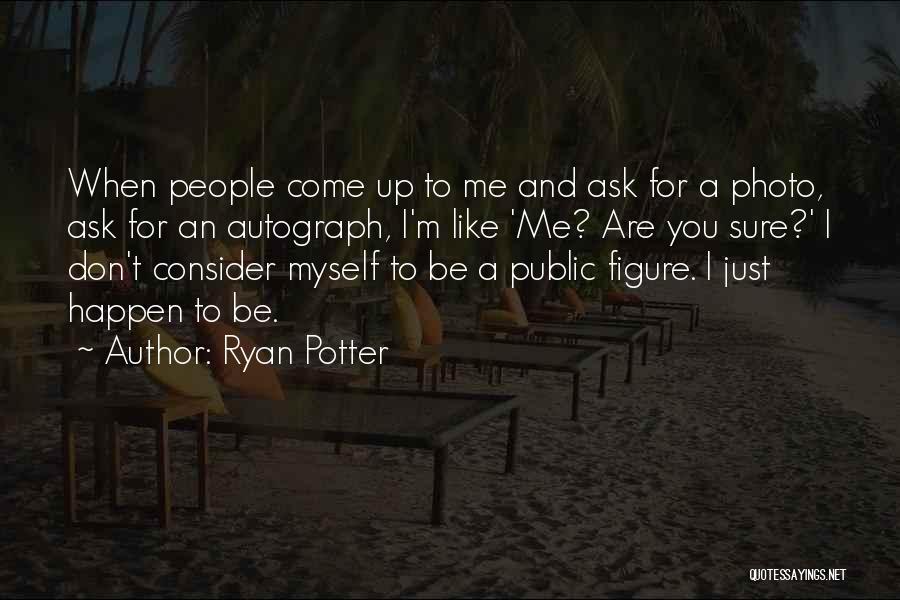 Ryan Potter Quotes 833100
