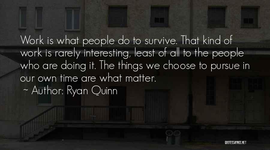 Ryan Quinn Quotes 475338