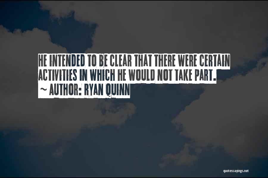 Ryan Quinn Quotes 917314