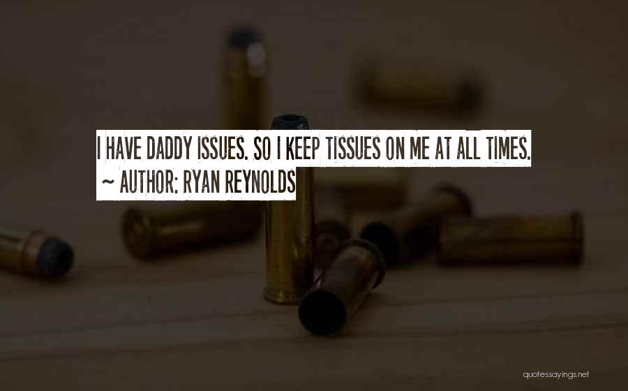 Ryan Reynolds Quotes 1032718