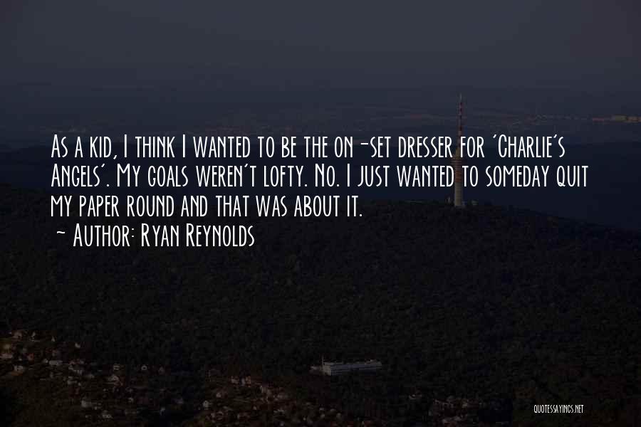 Ryan Reynolds Quotes 554942