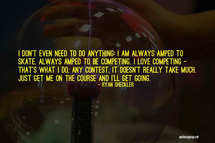 Ryan Sheckler Quotes 1250235