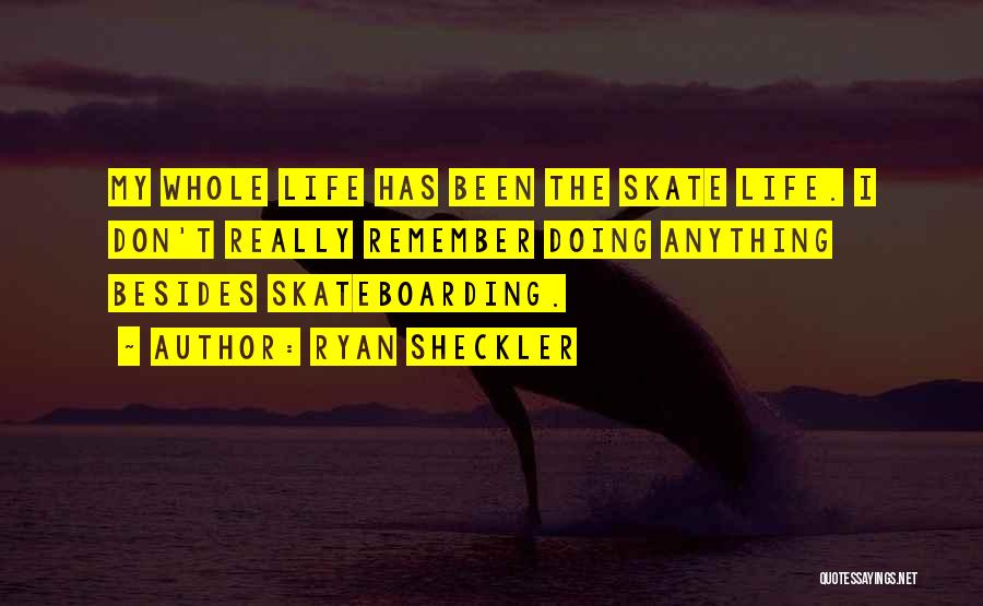 Ryan Sheckler Quotes 1354585