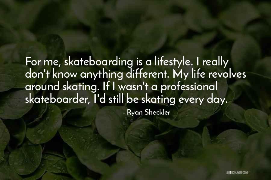 Ryan Sheckler Quotes 1991408