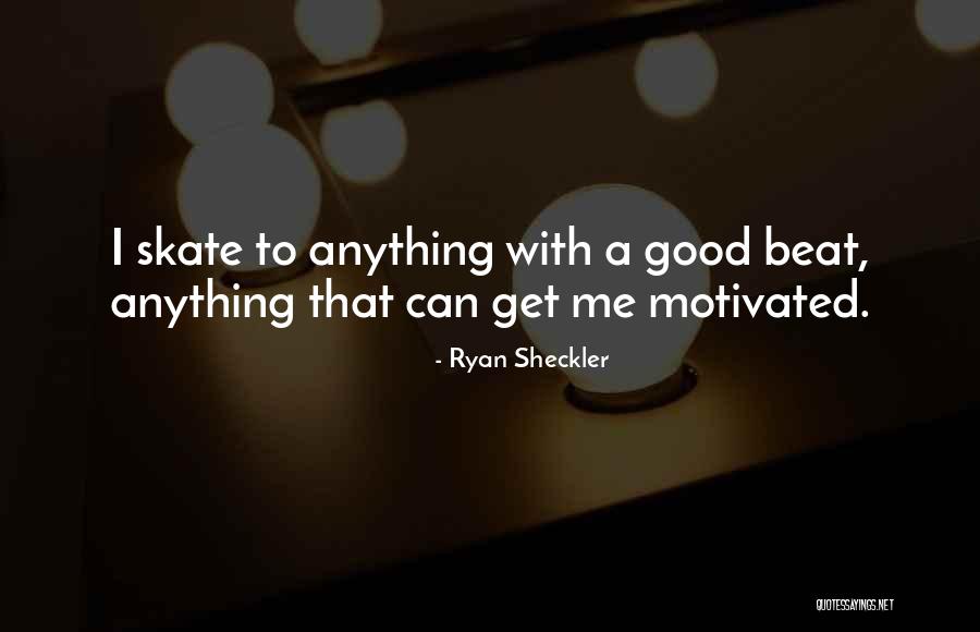 Ryan Sheckler Quotes 258666