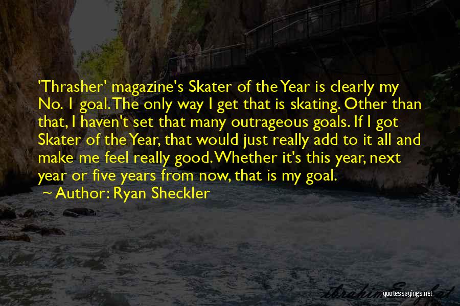Ryan Sheckler Quotes 835289