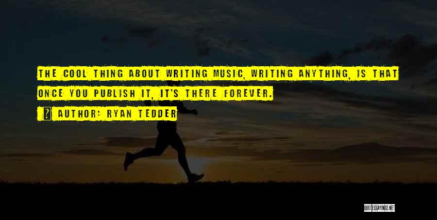 Ryan Tedder Quotes 1210146