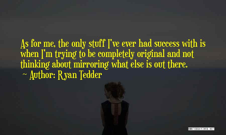 Ryan Tedder Quotes 82110