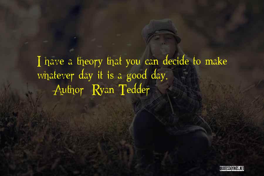 Ryan Tedder Quotes 983182