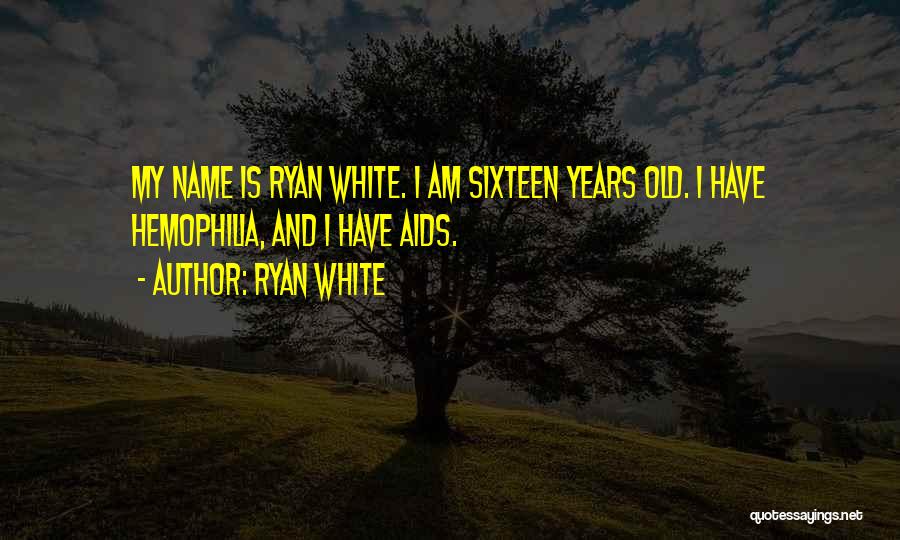 Ryan White Quotes 1310231