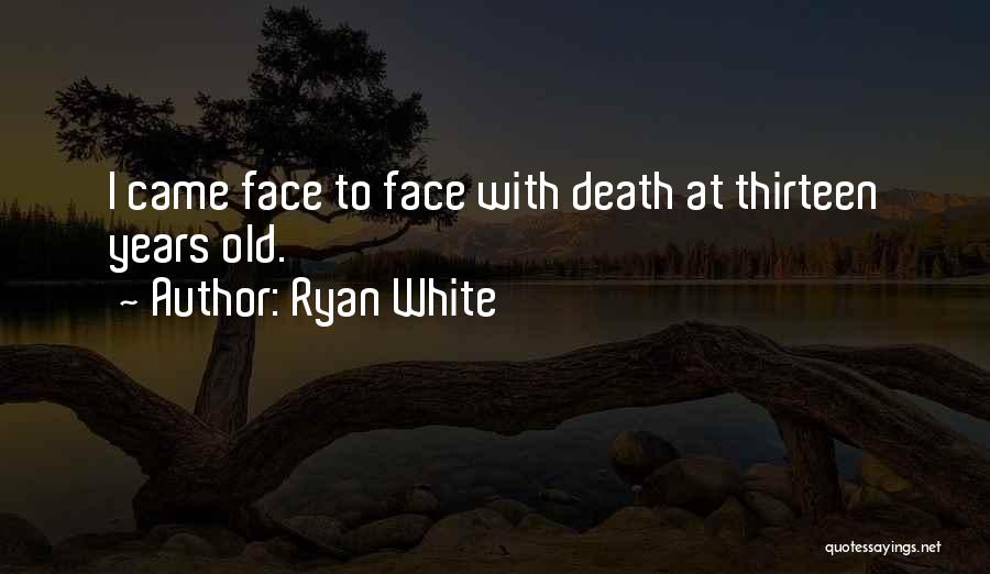 Ryan White Quotes 961904
