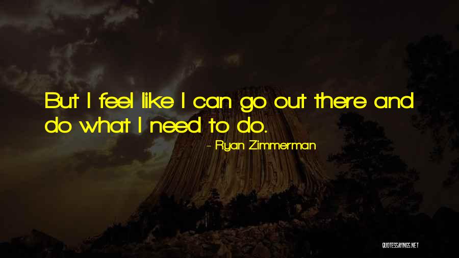 Ryan Zimmerman Quotes 1249369 Ryan Zimmerman Quotes 1249369