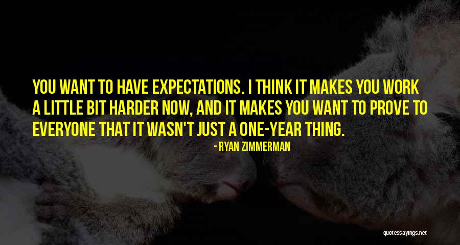 Ryan Zimmerman Quotes 736703