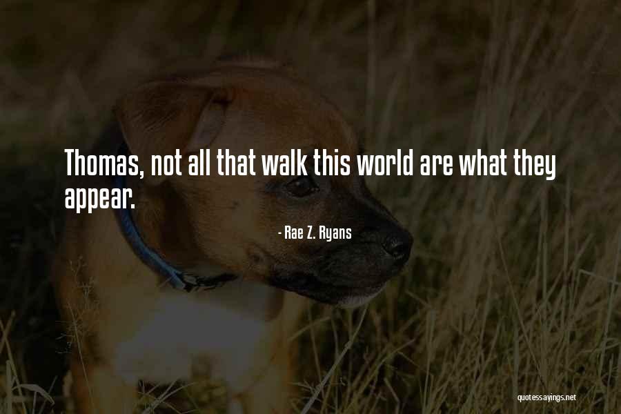 Ryans Quotes By Rae Z. Ryans Ryans Quotes By Rae Z. Ryans