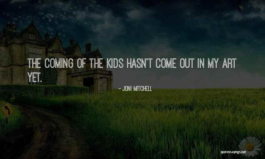 Ryansworld Quotes By Joni Mitchell Ryansworld Quotes By Joni Mitchell