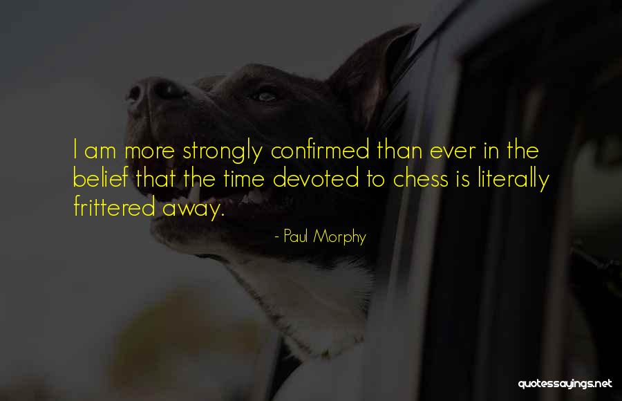 Ryby Druhy Quotes By Paul Morphy Ryby Druhy Quotes By Paul Morphy