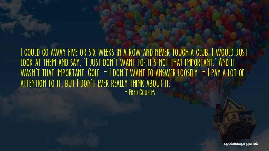 Rychlicki Siatkarz Quotes By Fred Couples Rychlicki Siatkarz Quotes By Fred Couples