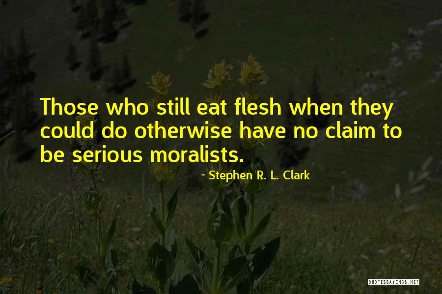 Ryczal Quotes By Stephen R. L. Clark Ryczal Quotes By Stephen R. L. Clark