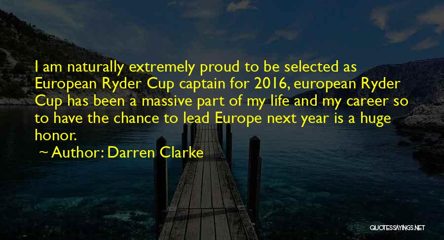 Ryder Cup Captain Quotes By Darren Clarke