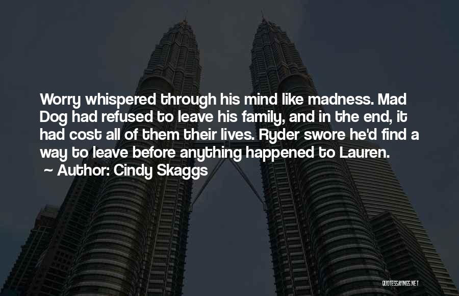 Ryder Quotes By Cindy Skaggs