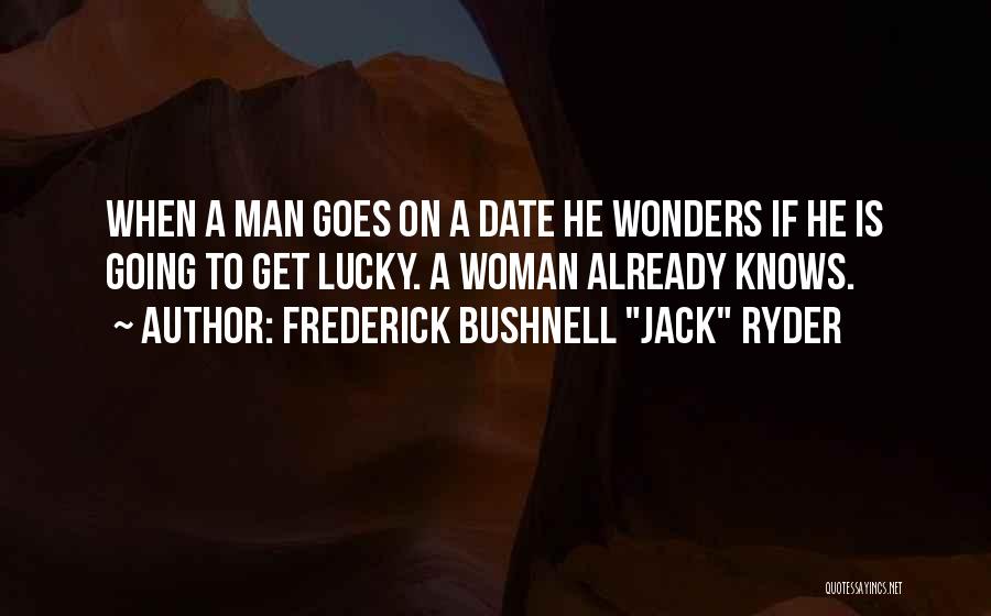 Ryder Quotes By Frederick Bushnell 