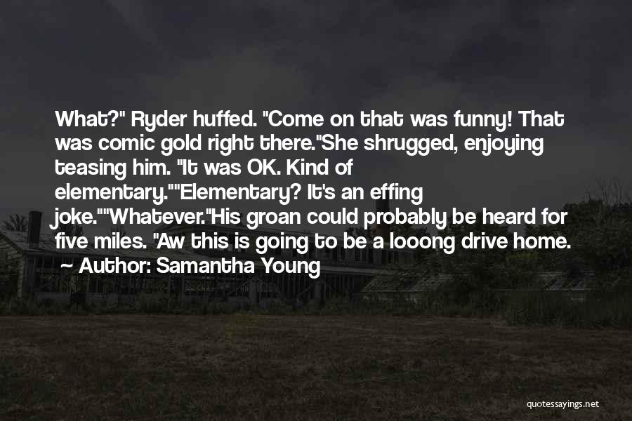 Ryder Quotes By Samantha Young