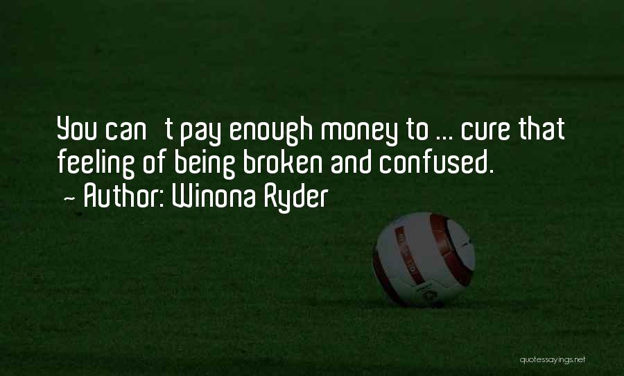 Ryder Quotes By Winona Ryder