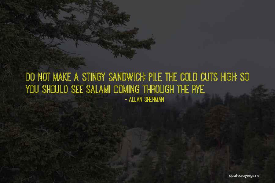Rye Quotes By Allan Sherman Rye Quotes By Allan Sherman