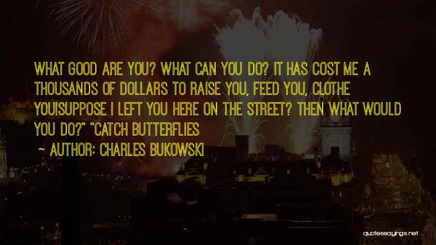 Rye Quotes By Charles Bukowski