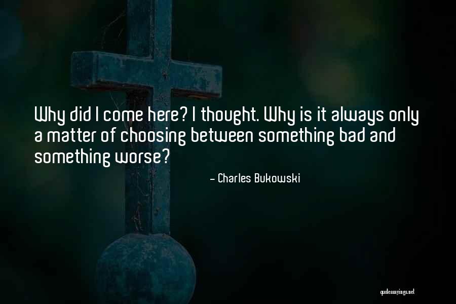 Rye Quotes By Charles Bukowski