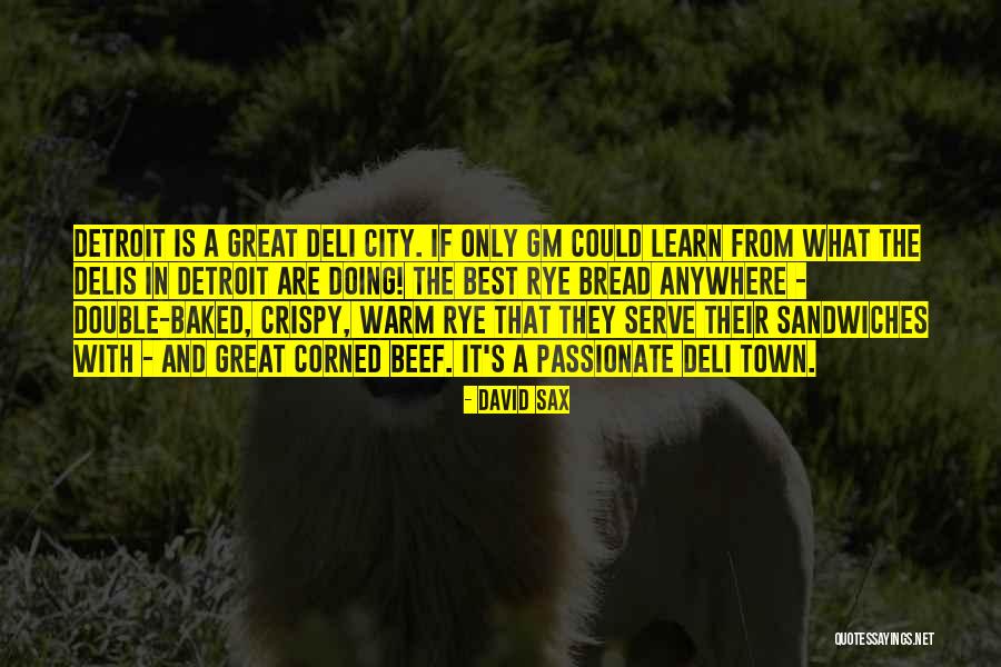 Rye Quotes By David Sax Rye Quotes By David Sax